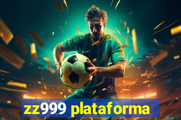 zz999 plataforma